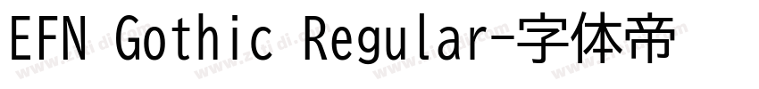 EFN Gothic Regular字体转换 EFN Gothic Regular字体转换